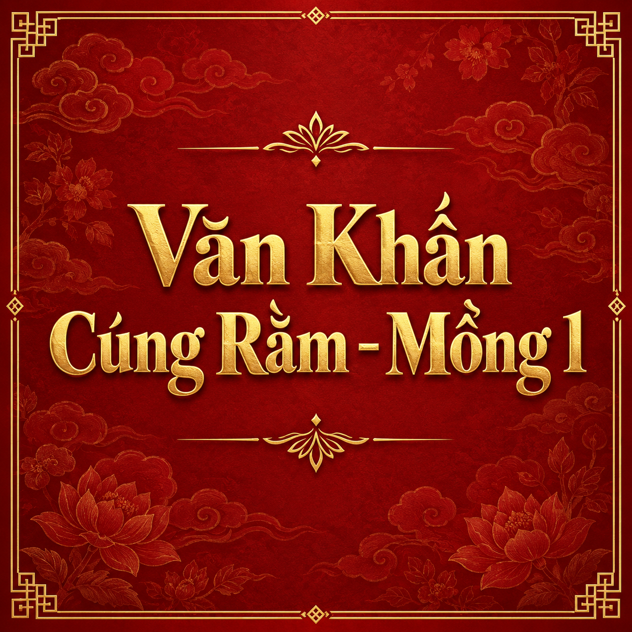 Văn Khấn Cúng Rằm - Mồng 1