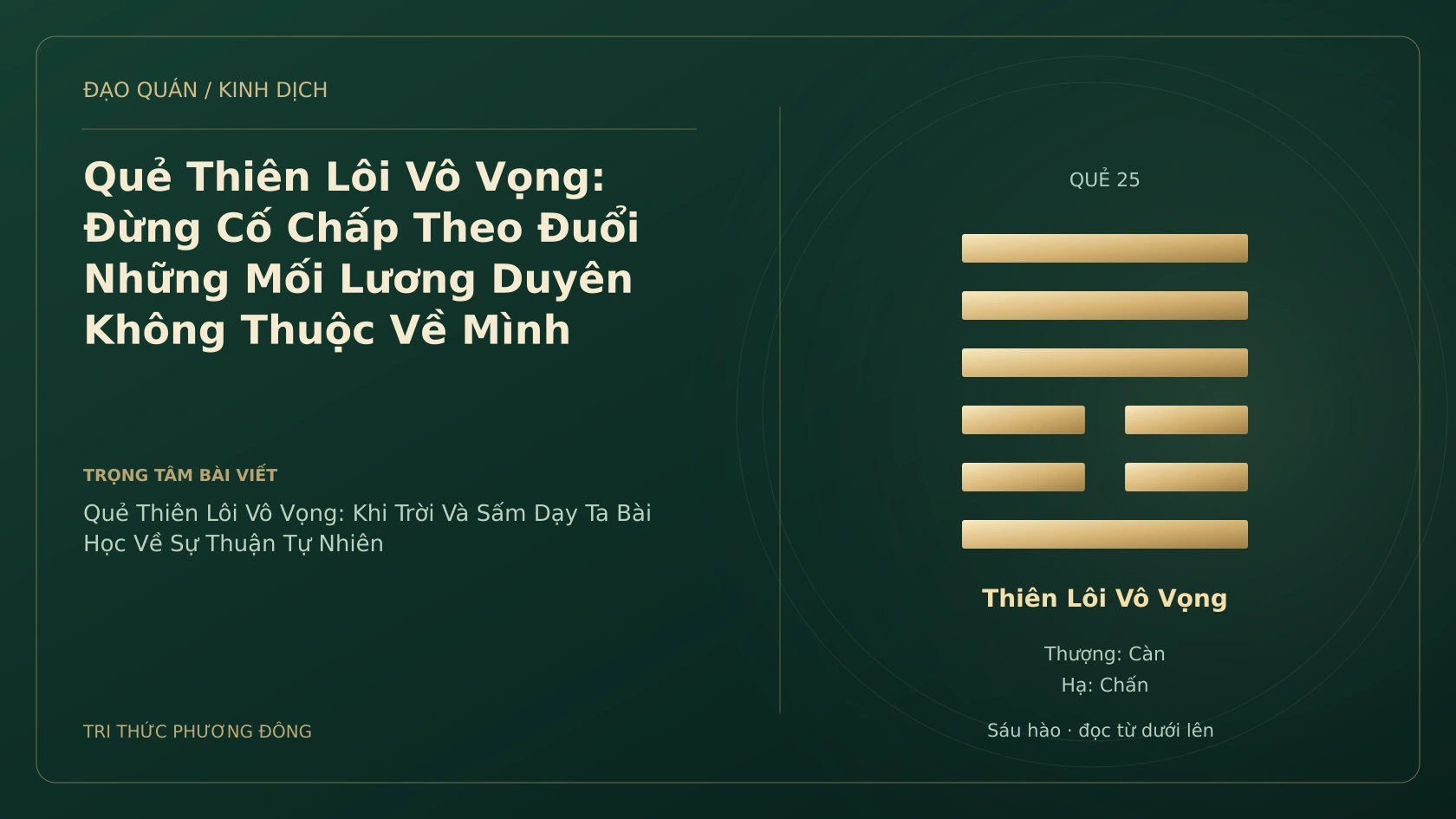 Minh họa Dịch học: Quẻ Thiên Lôi Vô Vọng: Đừng Cố Chấp Theo Đuổi Những Mối Lương Duyên Không Thuộc Về Mình