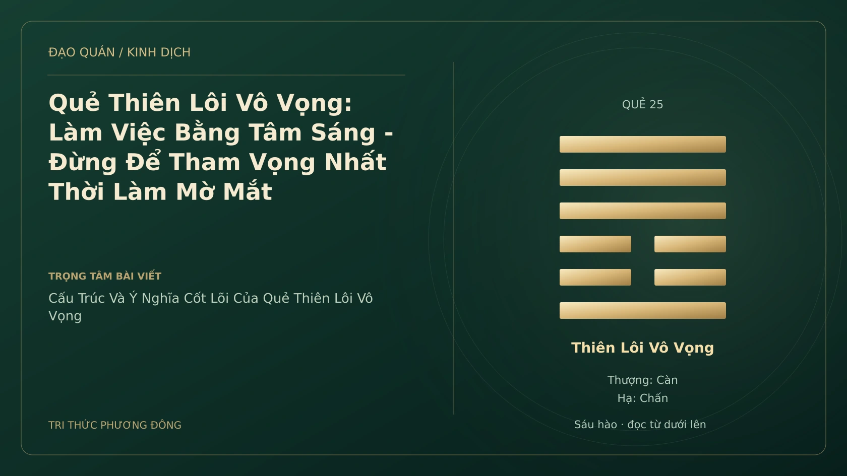 Minh họa Dịch học: Quẻ Thiên Lôi Vô Vọng: Làm Việc Bằng Tâm Sáng - Đừng Để Tham Vọng Nhất Thời Làm Mờ Mắt