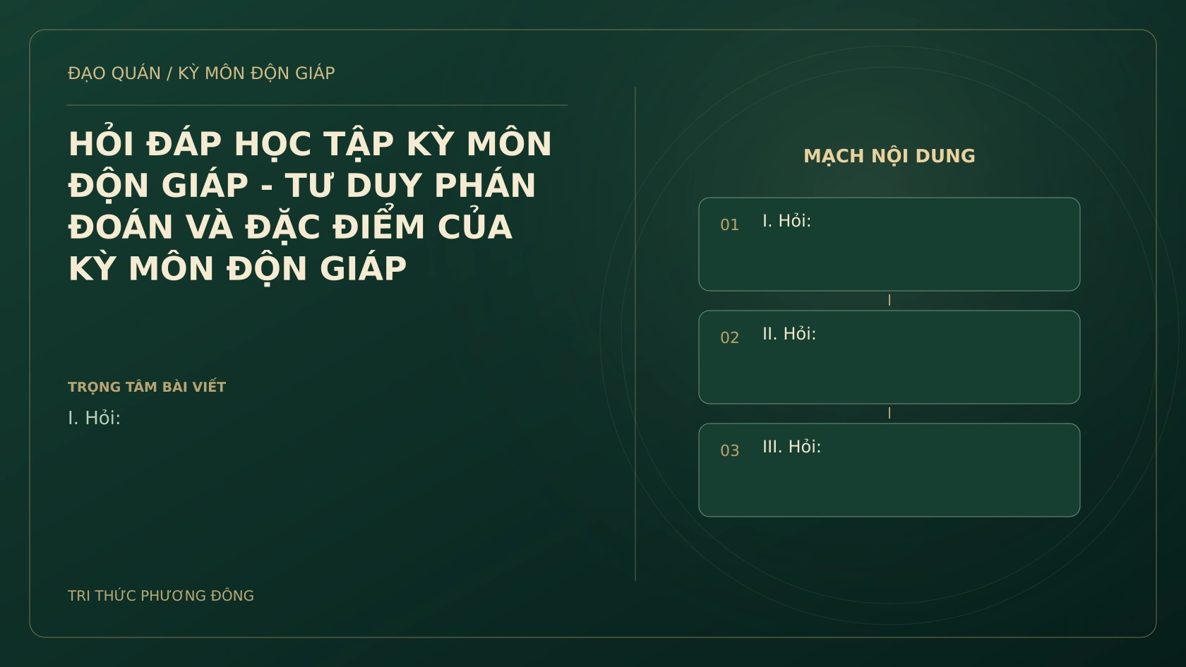 HỎI ĐÁP HỌC TẬP KỲ MÔN ĐỘN GIÁP - TƯ DUY PHÁN ĐOÁN VÀ ĐẶC ĐIỂM CỦA KỲ MÔN ĐỘN GIÁP